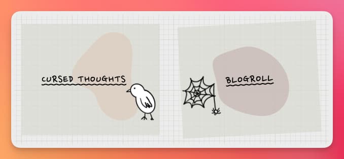Two boxes on Anas website. One says cursed thoughts with a drawing of a bird, the other says blogroll and has a spider web drawing
