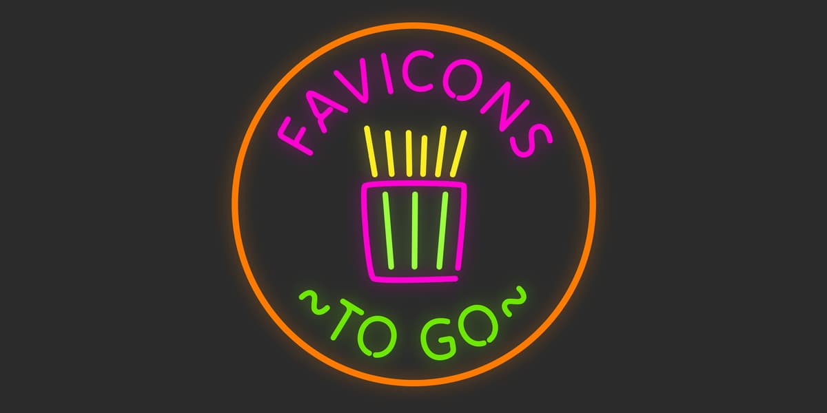 A dark background with a round Neon-like sign in the middle that is glowing. It says Favicons to Go with a neon fries in the middle|640
